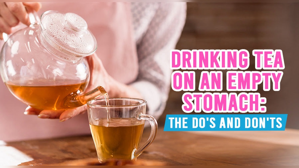 Person pouring tea on an empty stomach: do's and don'ts